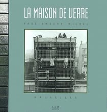 La maison de verre - Paul-Amaury Michel, bruxelles