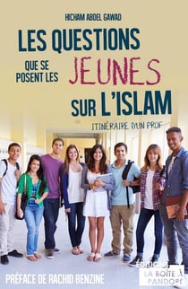 Les questions que se posent les jeunes sur l'islam - itinéraire d'un prof
