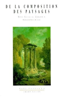 De la composition des paysages - promenade ou itinéraire des jardins d'Ermenonville
