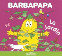 Barbapapa : le jardin