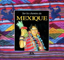 Les chemins du mexique