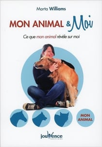 Mon animal & moi - ce que mon animal révèle sur moi