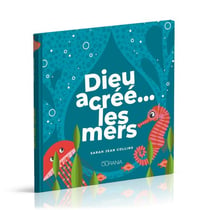 Dieu a créé... les mers