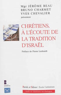 Chrétiens, à l'écoute de la tradition d'Israël
