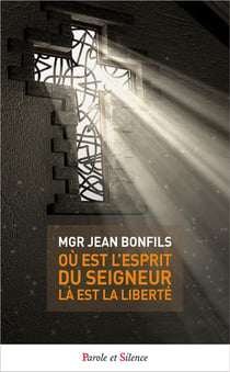 Là où est l'esprit du Seigneur, là est la liberté