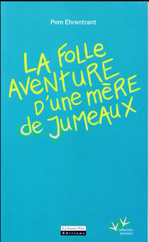 La folle aventure d'une mère de jumeaux