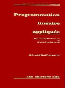 Programmation lineaire appliquee outils d'optimisation et d'aide a la decision