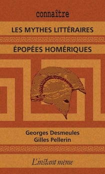 Les mythes littéraires - épopées homériques