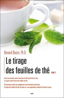 Le tirage des feuilles de thé t.2