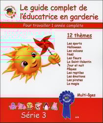 Guide complet de l'éducatrice en garderie - série 3