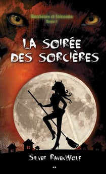 Sorcières et frissons t.1 - la soirée des sorcières
