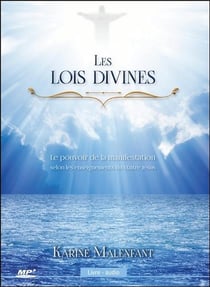 Les lois divines - le pouvoir de la manifestation selon les enseignements du maître Jésus