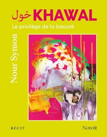 Khawal : Le privilège de la beauté