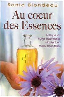 Au coeur des essences - lorsque les huiles essentielles s'invitent en milieu hospitalier