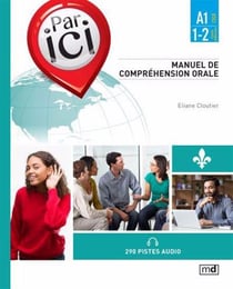 Par ici : manuel de compréhension orale : A1/1-2