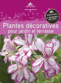 Plantes décoratives pour jardin et terrasse