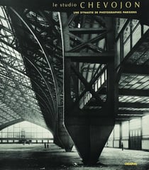 Le studio Chevojon - une dynastie de photographes parisiens
