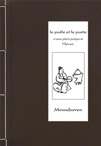 Le poêle et le poète et autres plaisirs poétiques de l'hiver