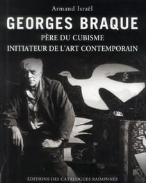 Georges Braque - père du cubisme, initiateur de l'art contemporain