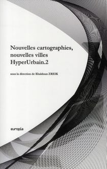 Nouvelles cartographies, nouvelles villes - hyperurbain.2