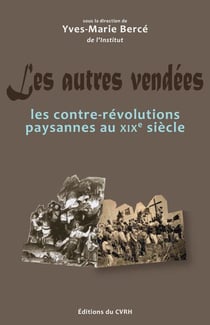 Les autres vendées - les contre-révolutions paysannes