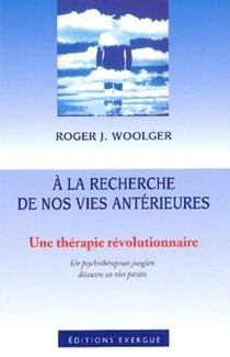 A la recherche de nos vies anterieures