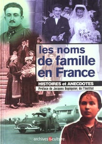 Noms de famille en france histoire et anecdotes