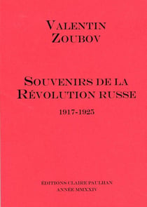 Souvenirs de la revolution Russe (1917-1925)