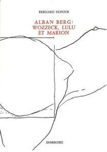 Alban Berg (Wozzek,Lulu & Marion)
