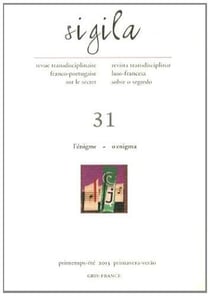 Sigila, n° 31/printemps-été 2013 : L'énigme/O enigma