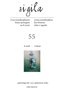 REVUE SIGILA Tome 55 : « Le seuil - O limiar » : Revue transdisciplinaire franco-portugaise sur le secret
