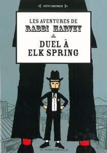 Les aventures de rabbi Harvey Tome 3 - duel à Elk Spring