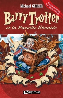 Barry Trotter Tome 1 : Barry Trotter et la parodie éhontée