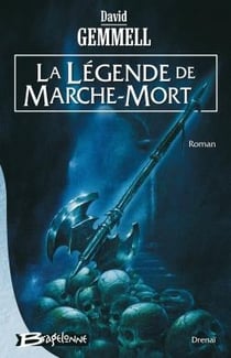 Le cycle de Drenaï : la légende de Marche-Mort