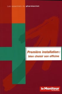 Première installation : bien choisir son officine