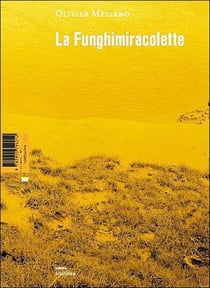 La funghimiracolette - et autres trésors de l'équilibre