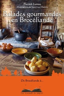 Balades gourmandes en brocéliande