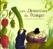 Les détectives du potager