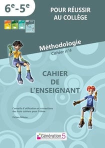 POUR REUSSIR AU COLLEGE 6EME / 5EME : cahier n°4: cahier de l'enseignant