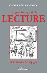 L'apprentissage de la lecture - idées fausses et préjugés