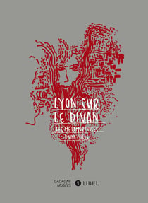 Lyon sur le divan - les métamorphoses d'une ville