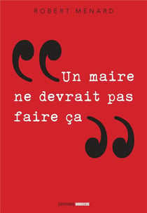 un maire ne devrait pas faire ça...