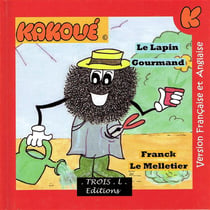 Le merveilleux monde de kakoué : le lapin gourmand