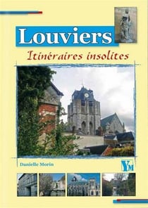 Louviers - itinéraires insolites