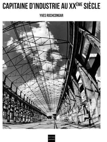 Capitaines D'Industrie Au Xx Eme Siecle A Nantes
