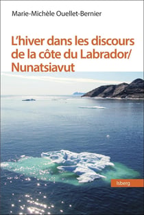 L'hiver dans les discours de la côte du Labrador / Nunatsiavut