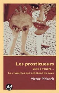 Les prostitueurs - sexe à vendre - les hommes qui achètent du sexe