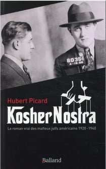 Kosher nostra : le roman vrai des mafieux juifs américains, 1920-1940