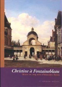 CAHIERS ALEXANDRE DUMAS Tome 28 : Christine à Fontainebleau