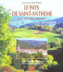 Le pays de saint-antheme aux siecles passes